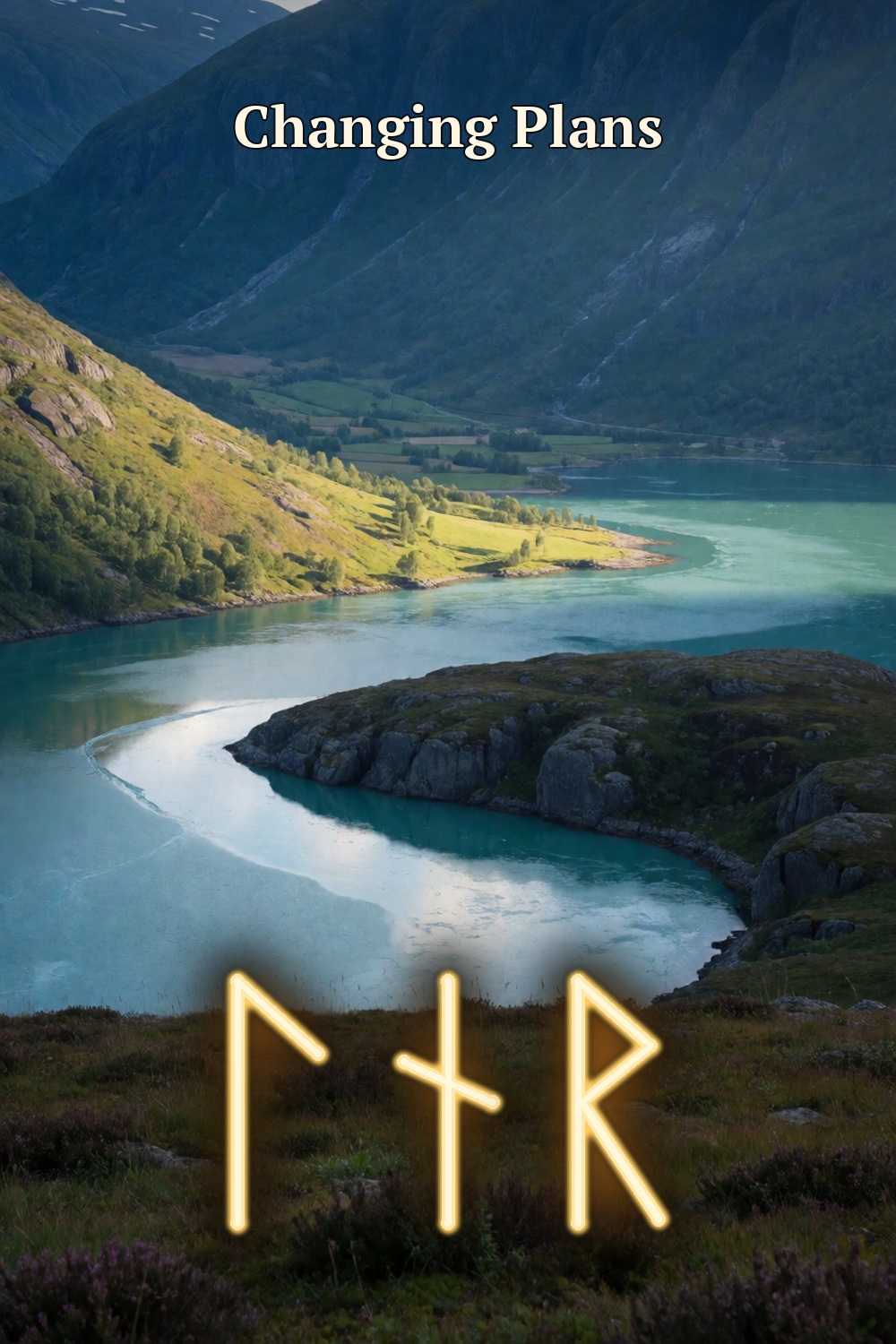 A luminous glacial river curves around dark rock toward a turquoise fjord, with three gold rune forms for changing plans.